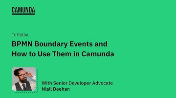 Tutorial: BPMN Boundary Events and How to Use them in Camunda
