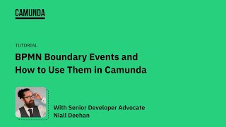 Tutorial: BPMN Boundary Events and How to Use them in Camunda