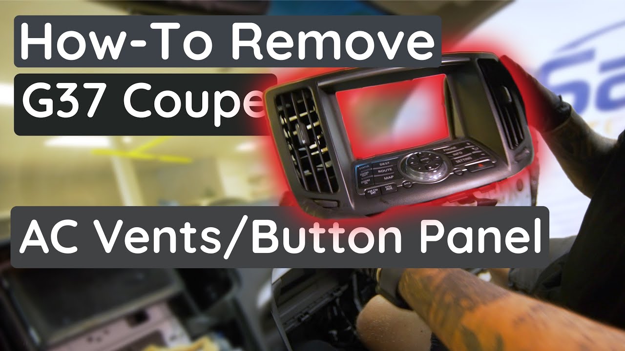 How to Remove a Infiniti G37 Coupe AC Vents & Center Button Panel
