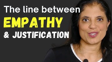 The line between empathy and justification