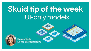 UI-Only Models | Skuid tip of the week