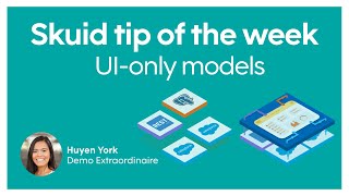 Ui-Only Models Skuid Tip Of The Week