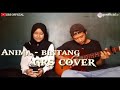 Anima-Bintang (cover by NEVERDIE OFFICIAL) ft zahra