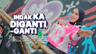 Yona Irma - Indak Ka Diganti Ganti (Official Music Video)