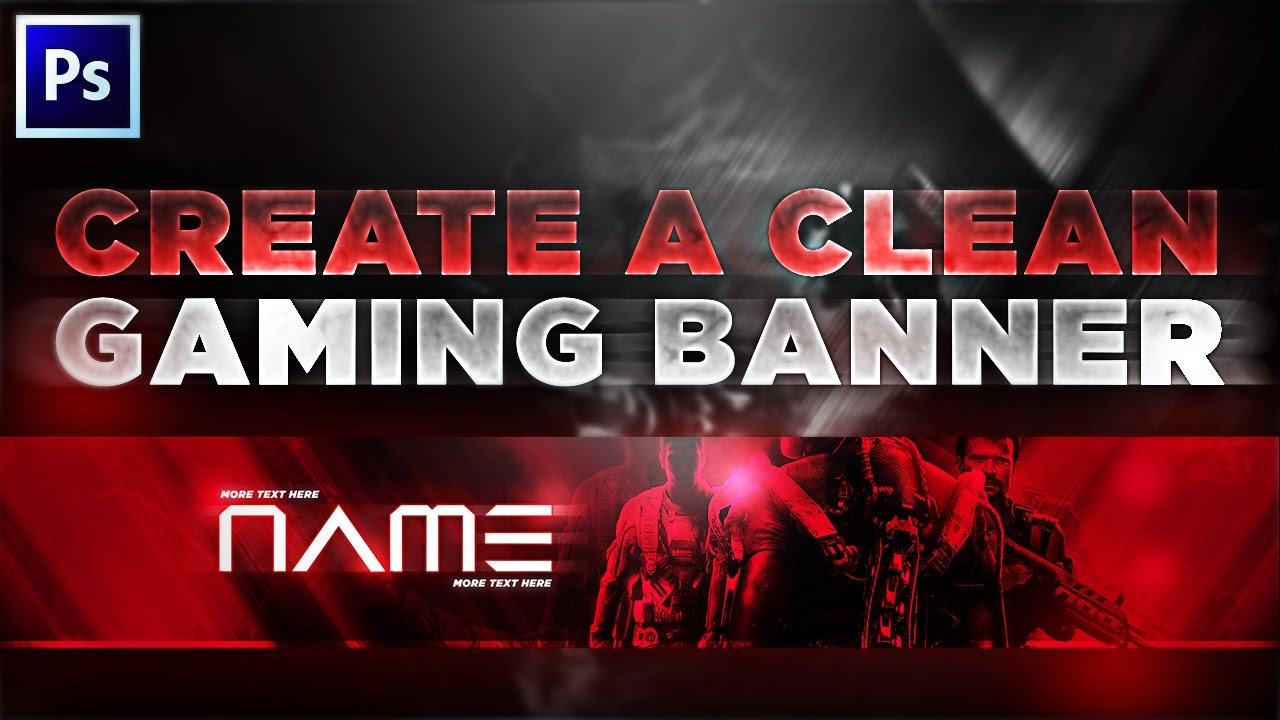 Tutorial: Creating A Clean Gaming  Banner! 
