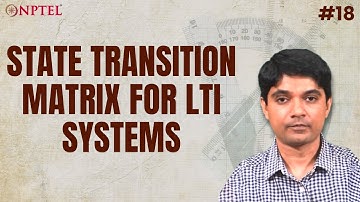 #18 State Transition Matrix for LTI systems | Linear System Theory