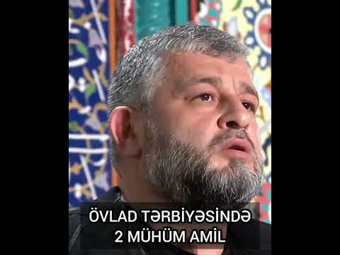 Seyid Ağarəşid-Övlad tərbiyəsində 2 mühüm amil