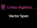 [Linear Algebra] Span of Vectors