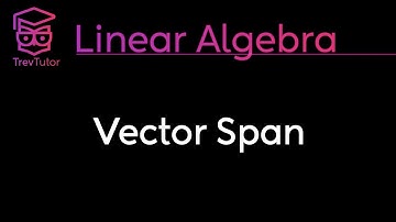 [Linear Algebra] Span of Vectors