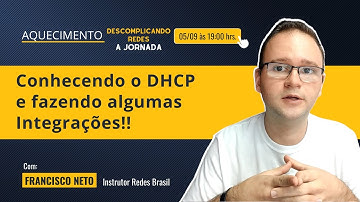 Conhecendo o DHCP e fazendo algumas Integrações!!