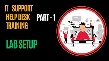 IT Help Desk Training PART - 1 LAB SETUP | Windows Server 2022, Virtual Box, Windows 10 VM