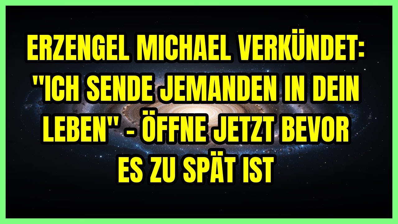 ERZENGEL MICHAEL VERKÜNDET: 