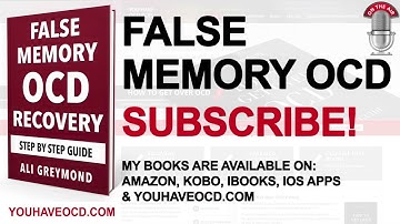 False Memory OCD - OCD Recovery