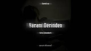 Sura İskəndərli - Yaram Derinden (Speed Up)