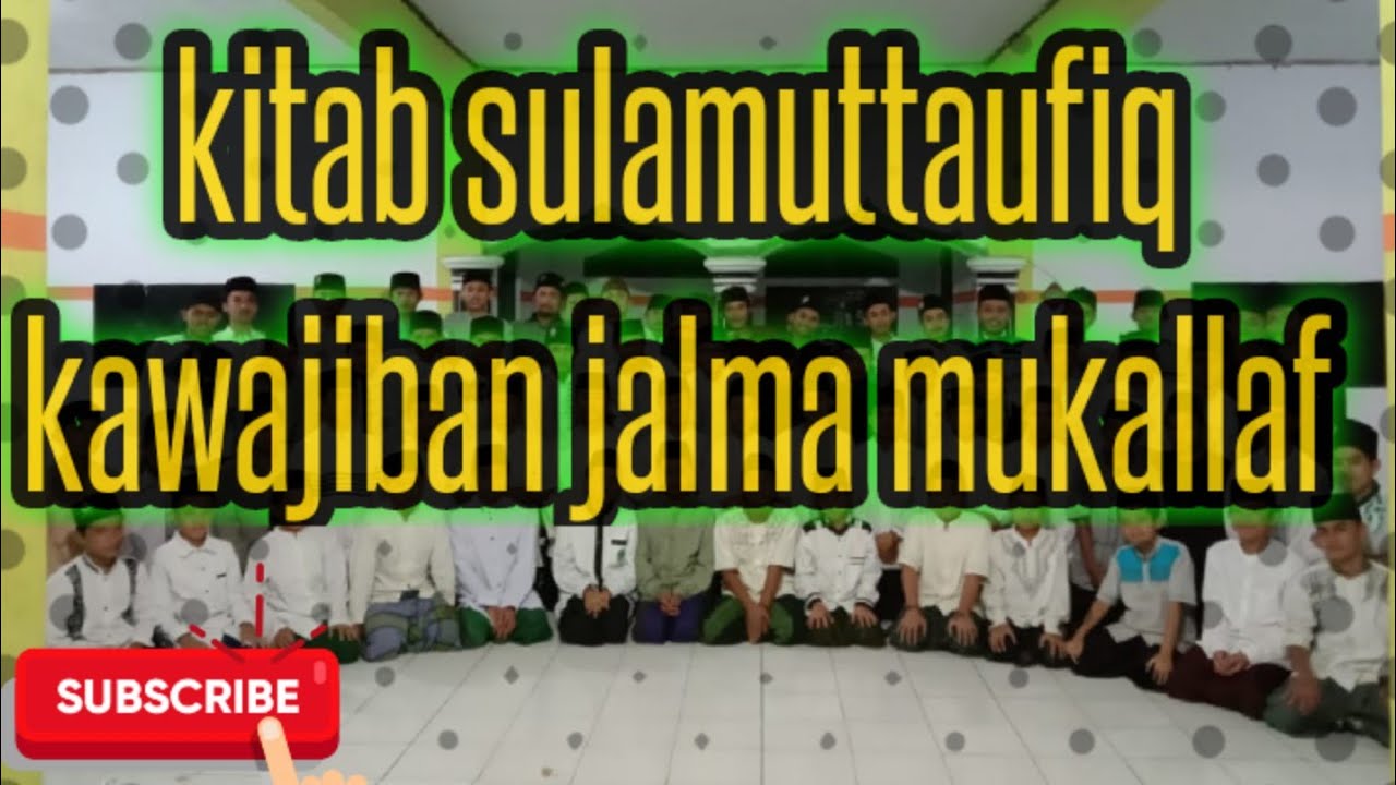 Kajian Sulamuttaufiq bahasa sunda Kewajiban Orang Mukallaf part 1