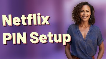 How Do You Set Up a Netflix PIN for Parental Controls?