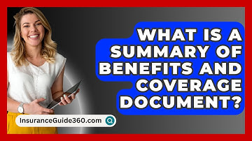 What Is A Summary Of Benefits And Coverage Document? -  InsuranceGuide360.com