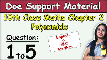 Class 10 Maths Chapter 2 Polynomials DOE Support Material Solution Question 1 to 5 | 2020-2021