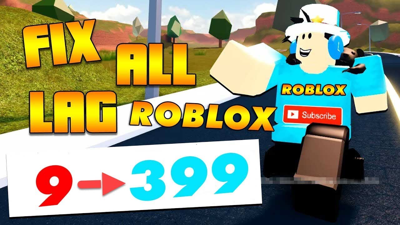 How To Reduce Roblox Lag 2020