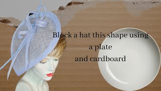 Using a plate & cardboard to make a hat block