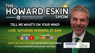 The Howard Eskin Show - #130 - Sports Talk with YOU!