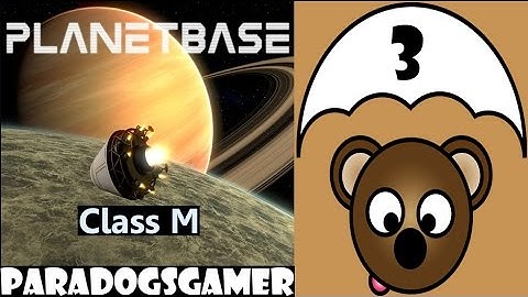 Planetbase - Class M planet - Episode 03