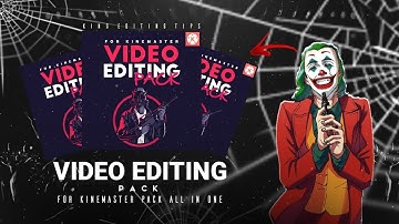 Video Editing Pack | Kinemaster | Fx