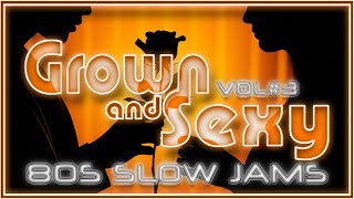 The Queens Tour Mix - Grown and Sexy 80 Slow Jams Vol 3