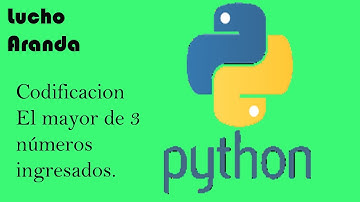 Python-Ejercicio el mayor de 3 números ingresados por teclado (Resuelto)