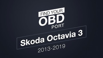 Where is the OBD2 port in my Skoda Octavia 3 (2013-2019)