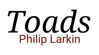 Toads By Poem By Philip Larkin In Hindi