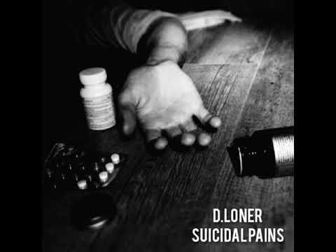 D.LONER SUICIDAL PAINS
