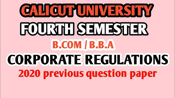 Fourth semester B.COM / B.B.A CORPORATE REGULATIONS 2020 previous question paper