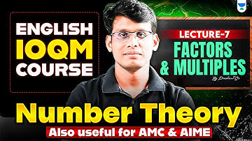L-7 Factors & Multiples | Number Theory | Live IOQM English Course | Prashant Jain #ioqm #ioqm2025