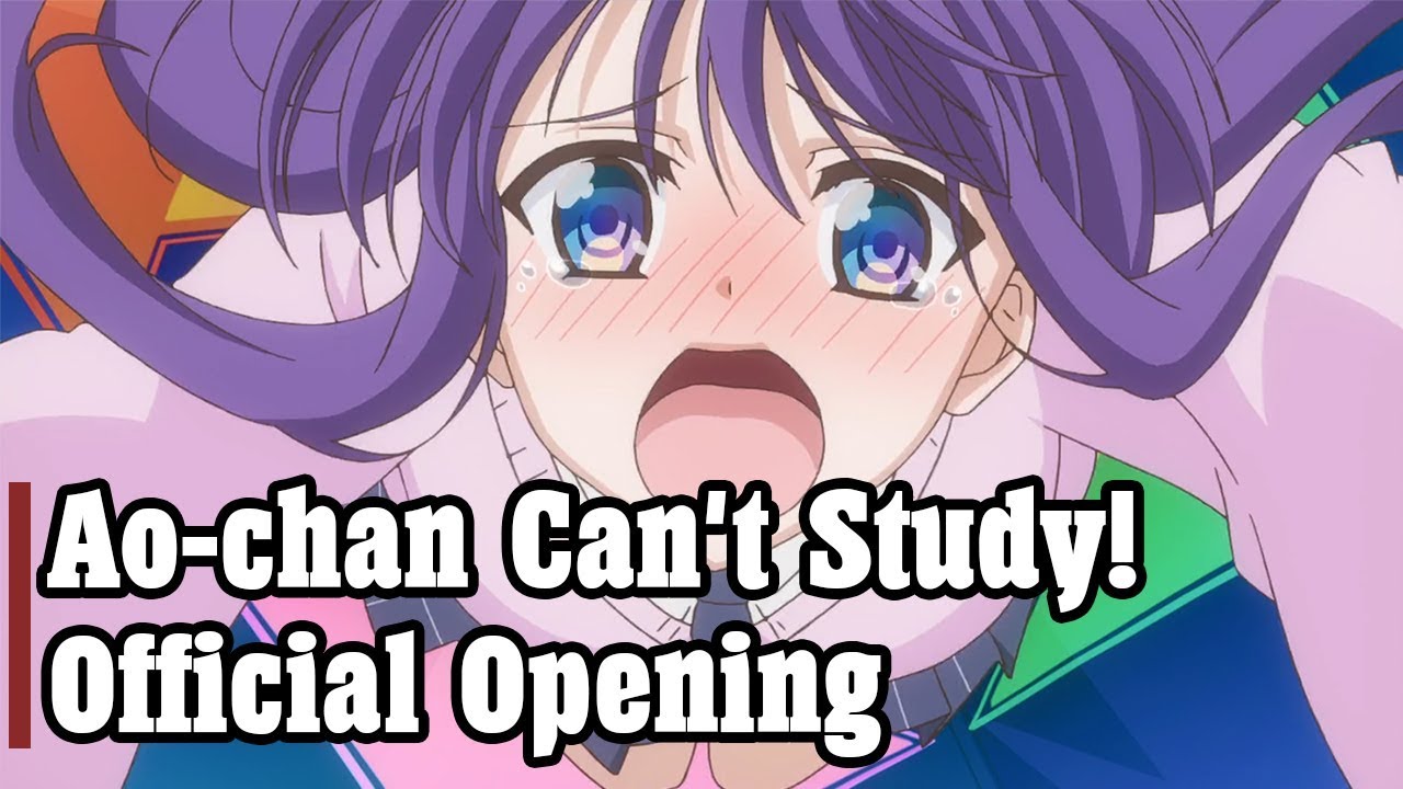 Ao-chan Can't Study Opening HD - Anime 2019 - YouTube