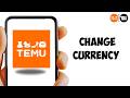 How to Change Currency on Temu | Change Temu Currency (Easy Guide)