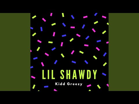 Watch Lil Shawdy on YouTube