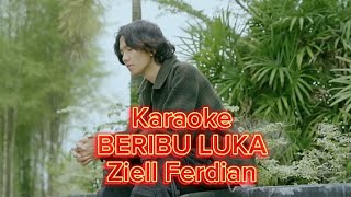 Beribu Luka - Ziell Ferdian (Karaoke)