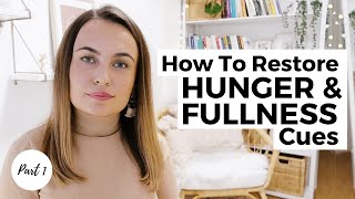 How To Restore Normal Hunger And Fullness Cues / Eating Disorder Recovery