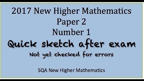 2017 SQA New Higher Mathematics Paper 2: No. 1