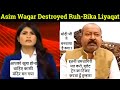 Asim Waqar Destroyed/ Exposed Ruh-bika Liyaqat | Godi Media | Being Honest @The Deshbhakt