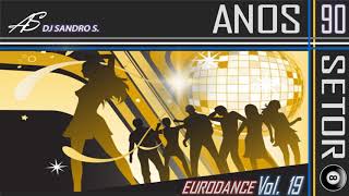 EURODANCE ANOS 90'S VOL:19  DJ SANDRO S.