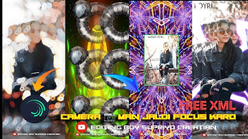 camera 📷 man jaldi focus karo💥 #xml_file #hindisongxml#viralxmlfile#trend#editingboysupriyocreation