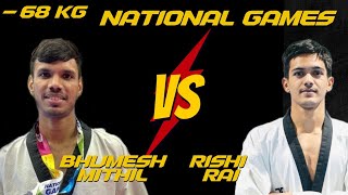 #332 -68kg Bhumesh Maithil 🔵 v/s Rishi Rai 🔴  National games fight amazing fight #natonalgames #tkd