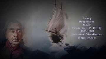 C.P.Cavafy - Supplication  Κ.Π.Καβάφης - Δέησις (1898) recitation: giorgos voutsas