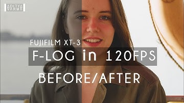 Fujifilm XT3 - Before/After F LOG Color-grade ( for 120 FPS )