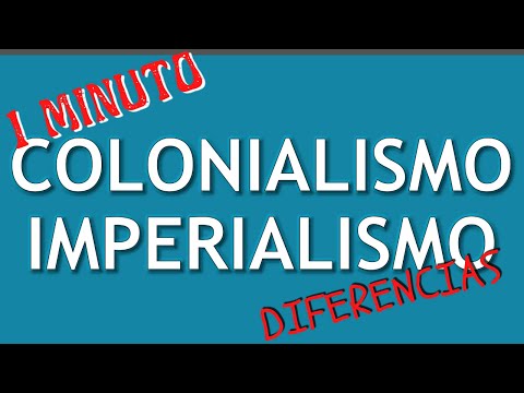 Las 5 Diferencias IMPERIALISMO y COLONIALISMO en 1 minuto.