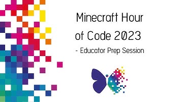 Minecraft Hour of Code 2023   Educator Prep Session