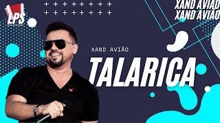 Talarica - Xand Avião ( Música Nova)