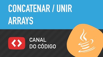 Como concatenar dois arrays / vetores em Java - Canal do Código